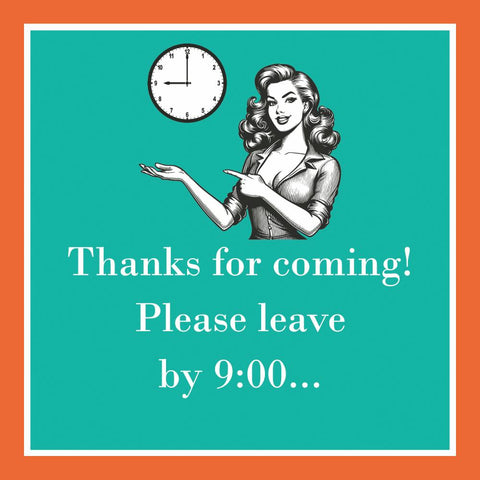 Leave by 9:00 • Beverage Napkin