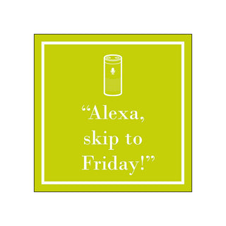 Skip to Friday • Beverage Napkin