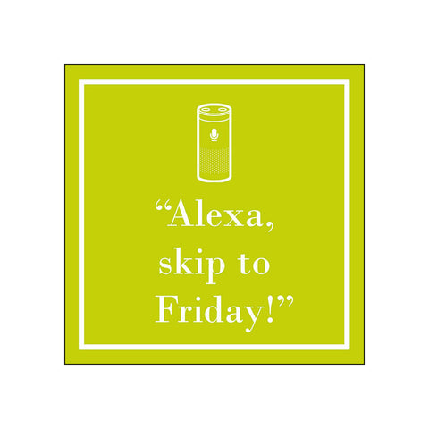 Skip to Friday • Beverage Napkin